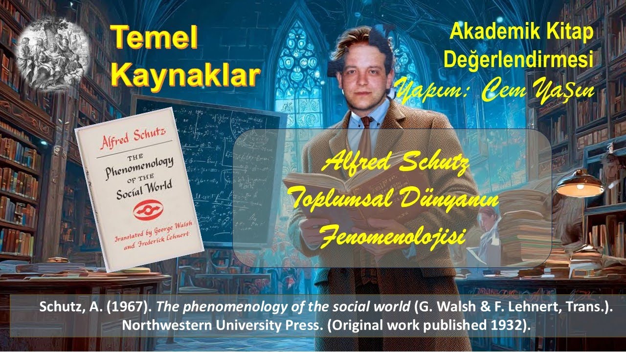 Kitap Değerlendirme: Alfred Schutz - Toplumsal Dünyanın Fenomenolojisi