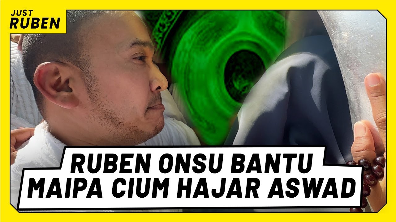 Just Ruben - Ruben Onsu Bantu Maipa Cium Hajar Aswad