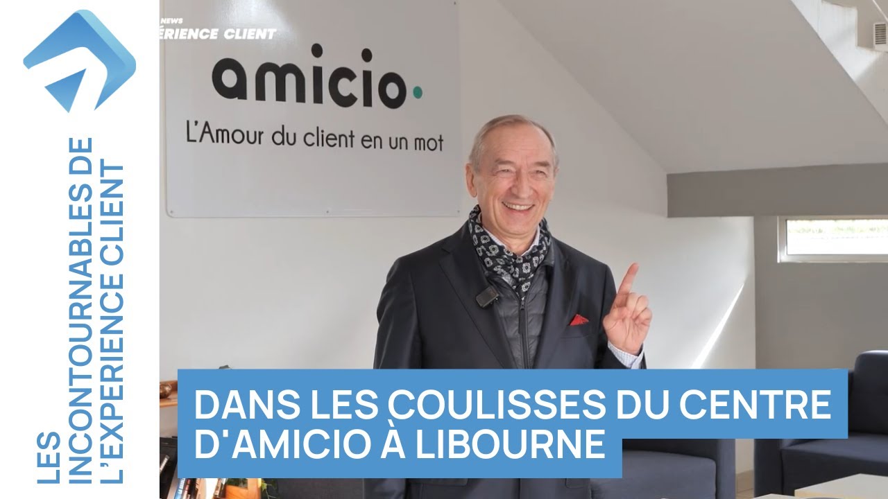 Dans les coulisses du centre d'Amicio à Libourne - Les incontournables de l'expérience client