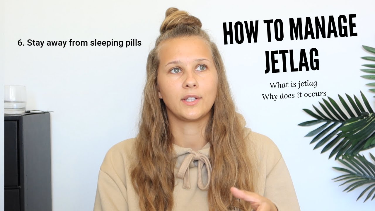 HOW TO MANAGE JETLAG | What is jetlag even?