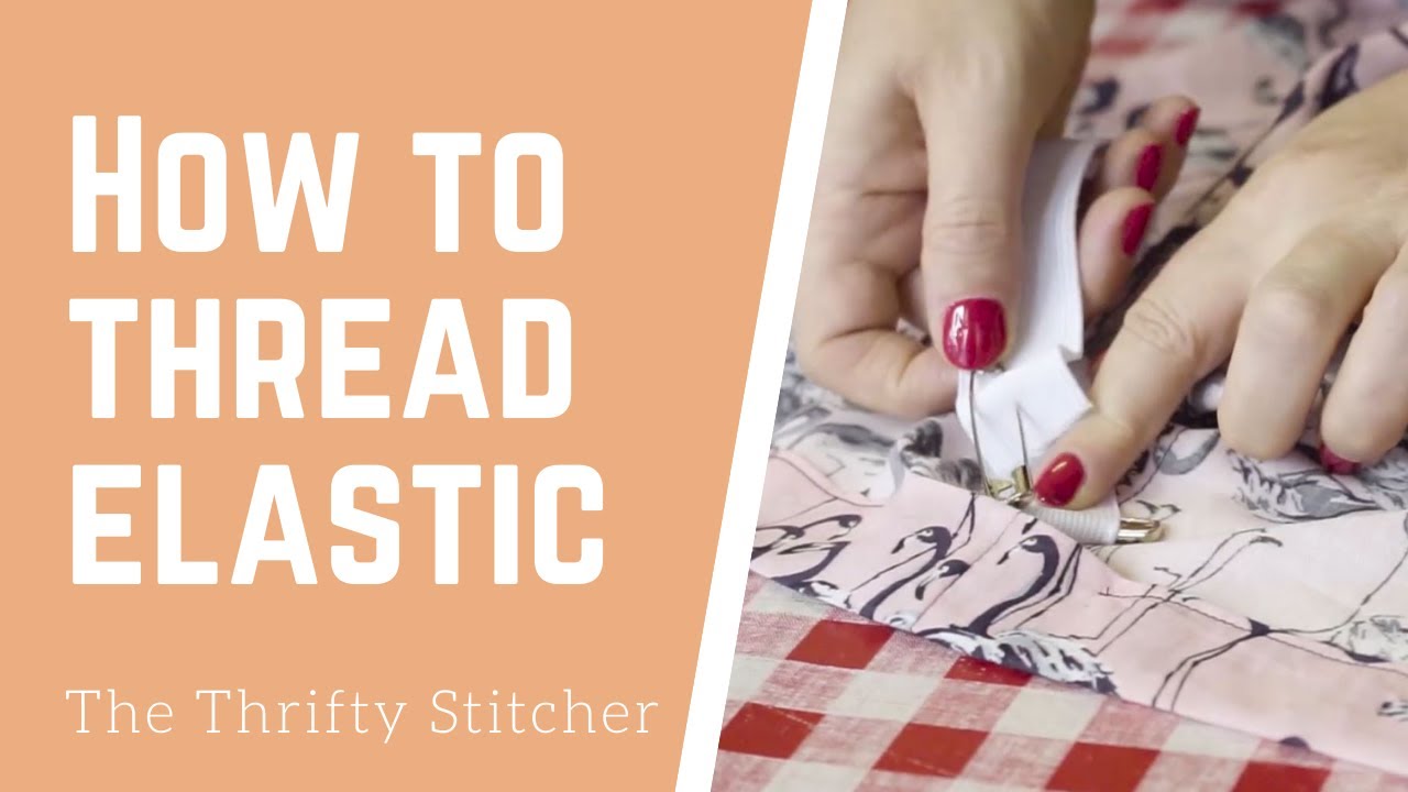How to thread elastic into a waist channel
