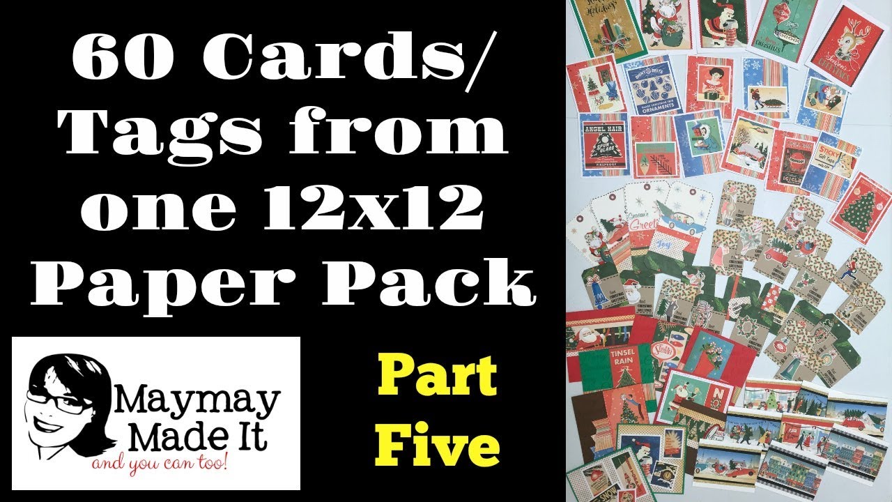 60 Cards:Tags From One 12x12 Paper Pack Part 5 of 5