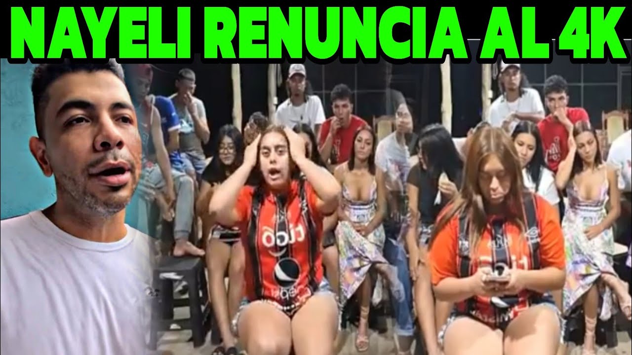 NAYELI RENUNCIA AL 4K YA NO PUDO MAS Y SE VA DEL 4K  / EL SALVADOR