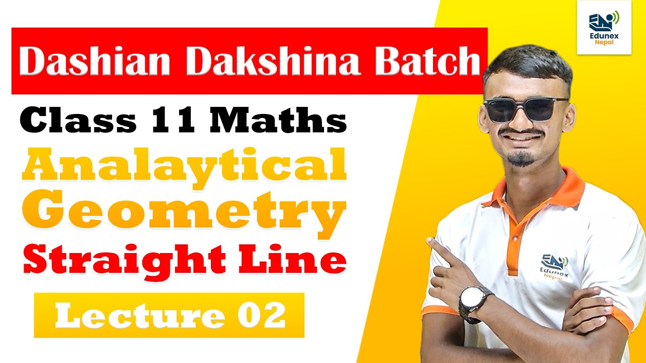 Class 11 Mathematics | Analytical Geometry &ndash; Straight Line | NEB Full Concept