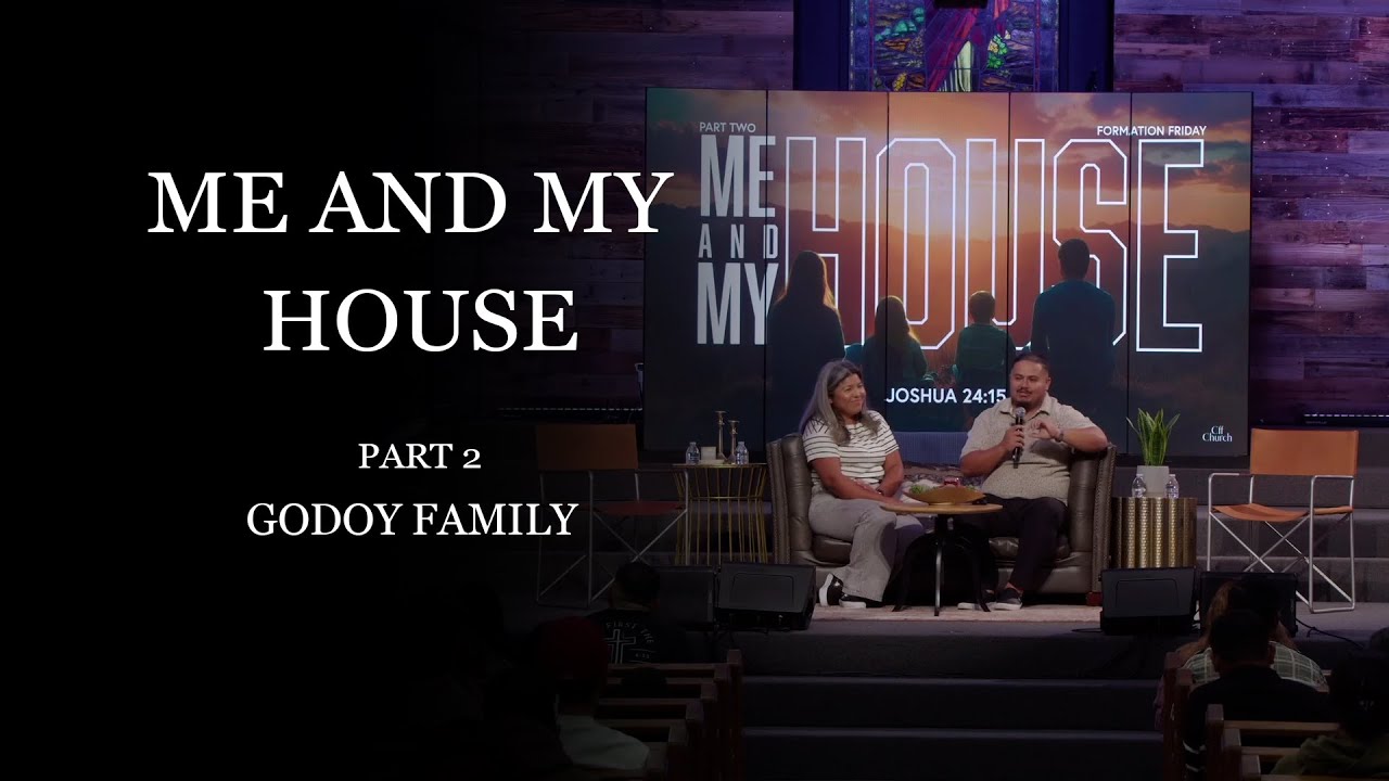 ME AND MY HOUSE P.2 // CFF Church // Godoy Family