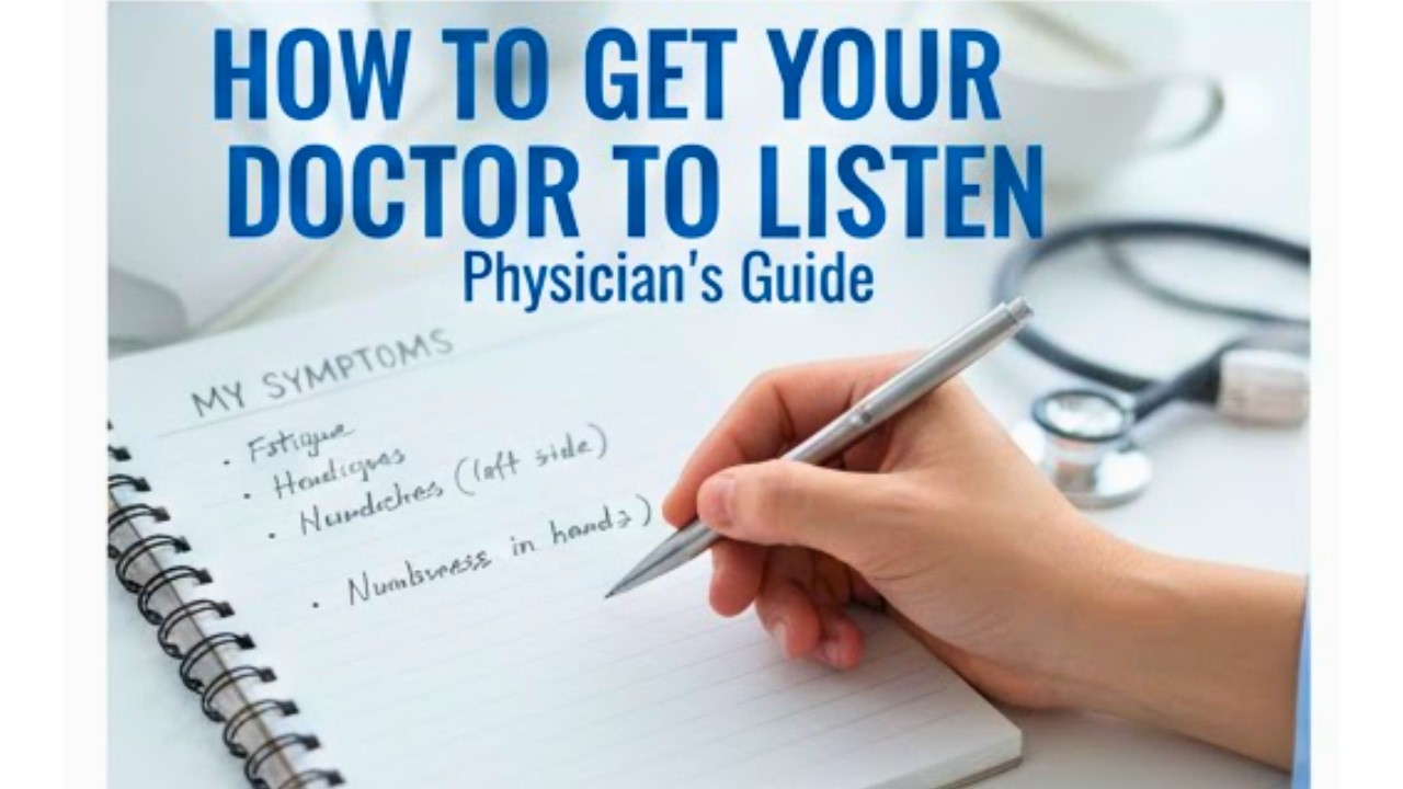 How to Get Your Doctor to Listen:  A Physician's Guide to Patient Advocacy