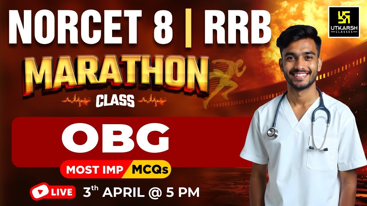 NORCET 8/ RRB Nursing Officer Marathon Class #2 | Complete OBG | Most IMP MCQs | MD Sir
