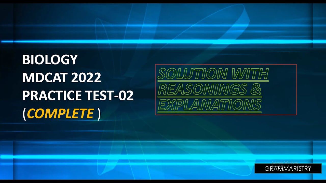 MDCAT 2022 PMC BIOLOGY SOLVED PRACTICE -MOCK TEST - 02 COMPLETE (WITH REASONING AND EXPLANATION)