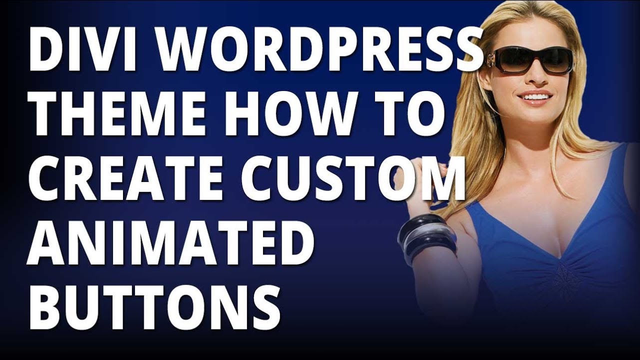 Divi Wordpress Theme How To Create Custom Animated Buttons