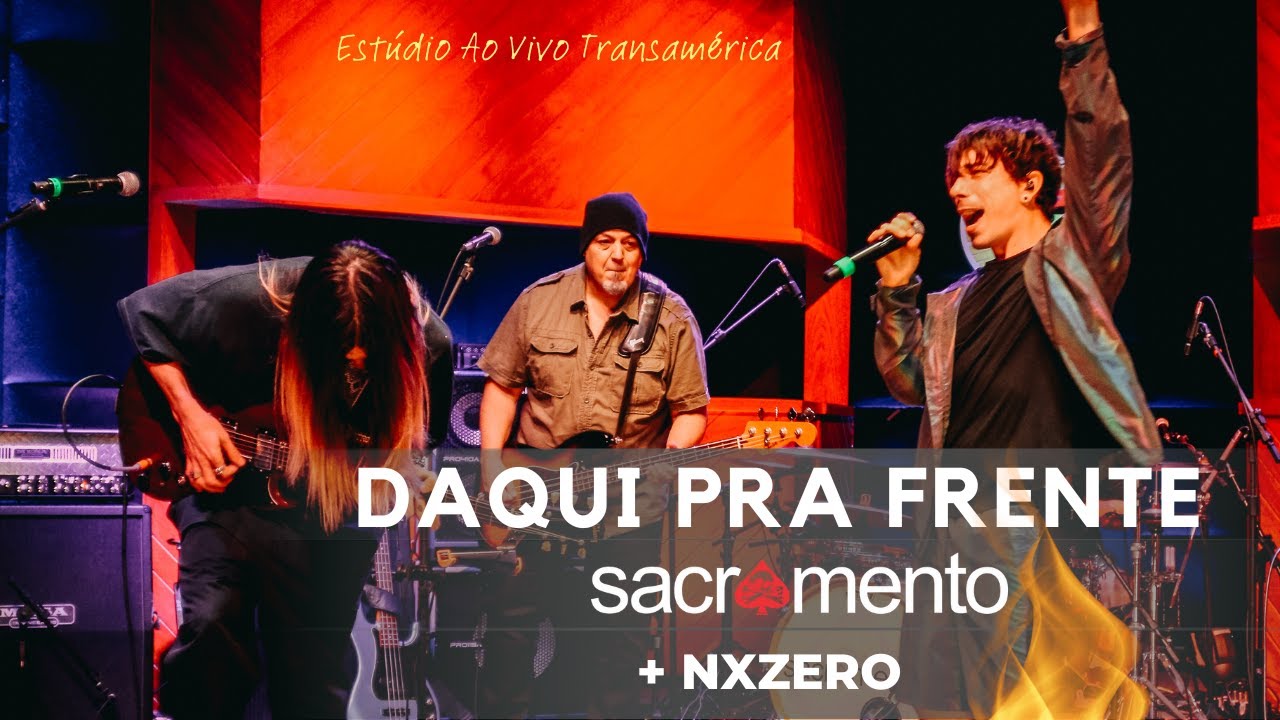 Daqui pra frente SACRAMENTO + NXZero no Estúdio Ao Vivo Trnsamérica
