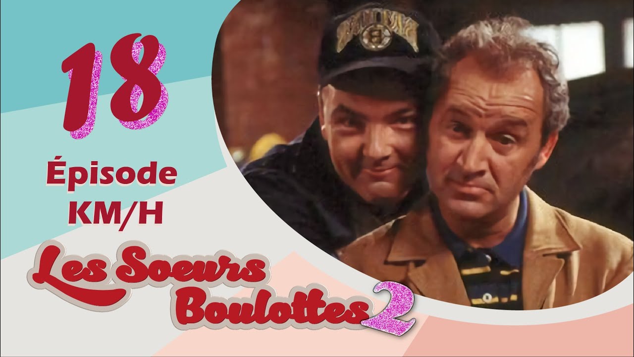 Les Soeurs Boulottes - EP18 - Km/h (Feat. Charlot Touzel)