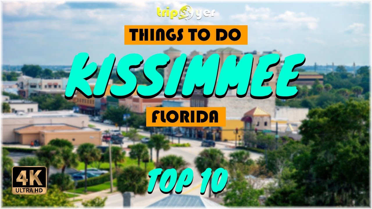 Kissimmee (Florida) ᐈ Things to do | What to do | Places to See | Tripoyer 😍 4K
