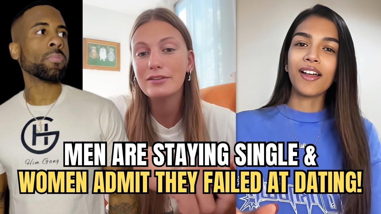 Women Are ADMITTING They Failed At Modern Dating & Men Are Staying Single!
