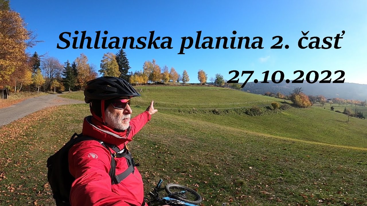 Sihlianska planina 2. časť