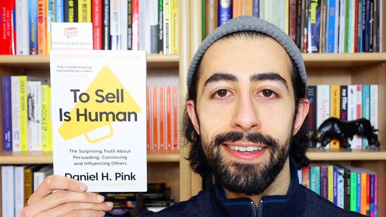 'To Sell Is Human' by Daniel H. Pink | One Minute Book Review