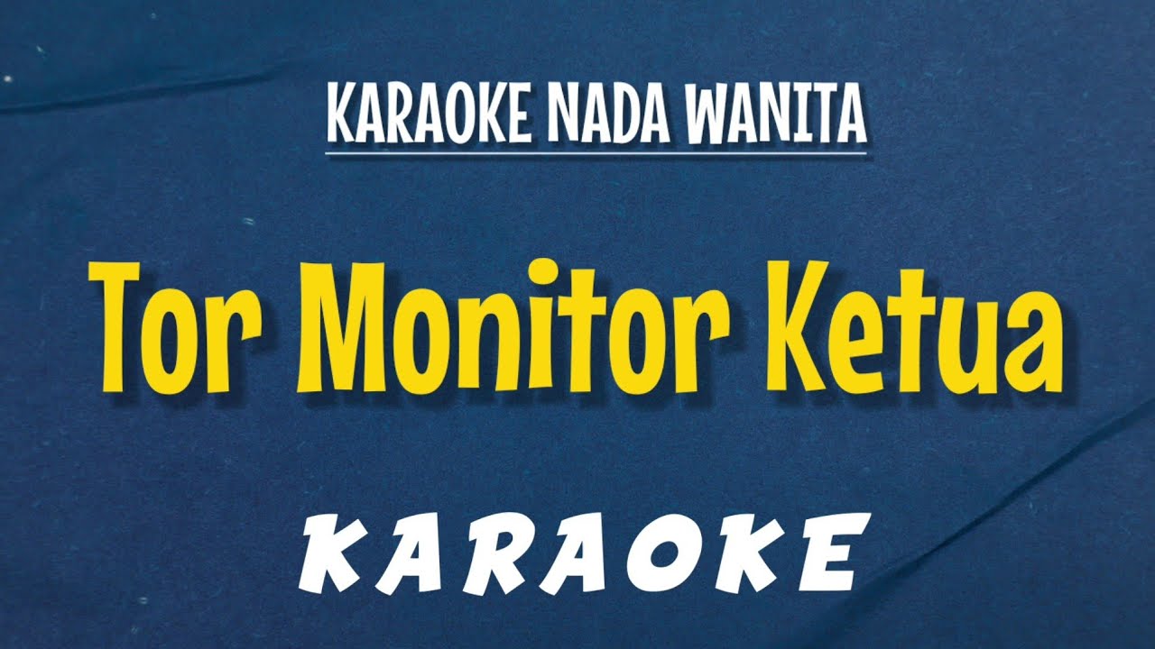Tor Monitor Ketua | Karaoke Nada Wanita | Ecko Show