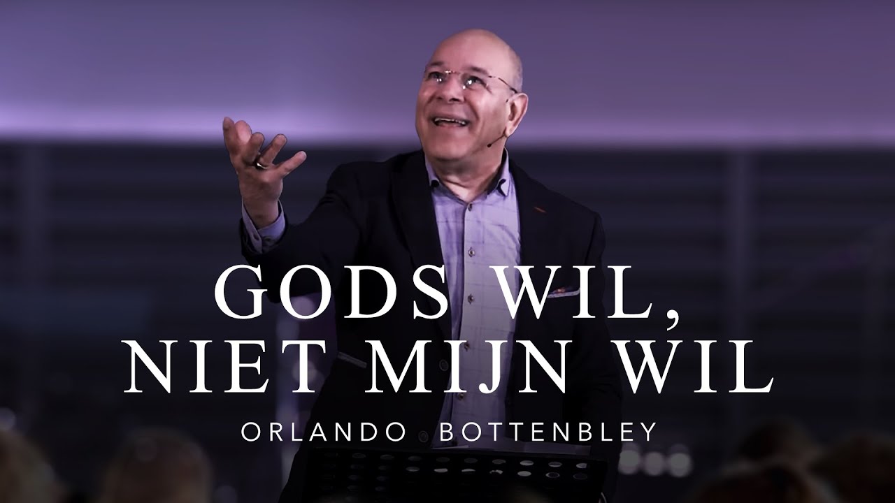 Orlando Bottenbley | Gods wil, niet mijn wil | VBG Nehemia Dokkum