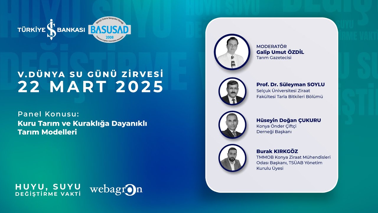 V. DÜNYA SU GÜNÜ ZİRVESİ | KURU TARIM ve KURAKLIĞA DAYANIKLI TARIM MODELLERİ