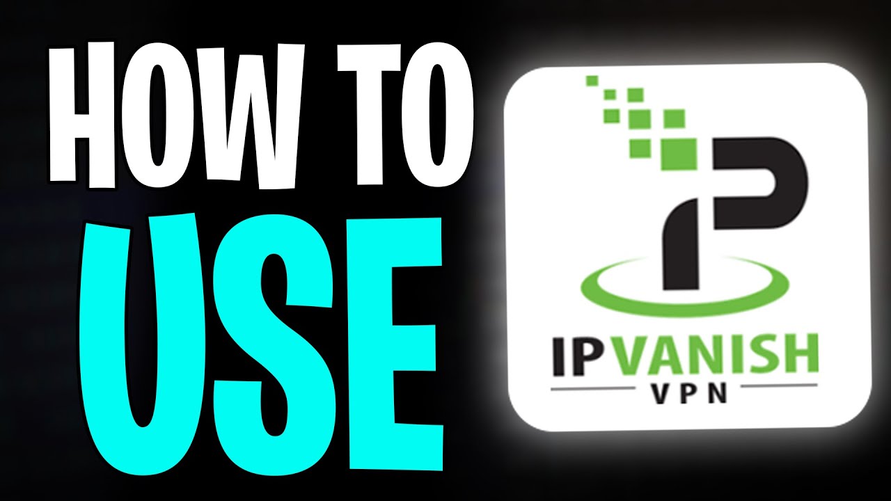 How to Use IPVanish VPN | IPVanish Tutorial for Beginners 2026 ✅