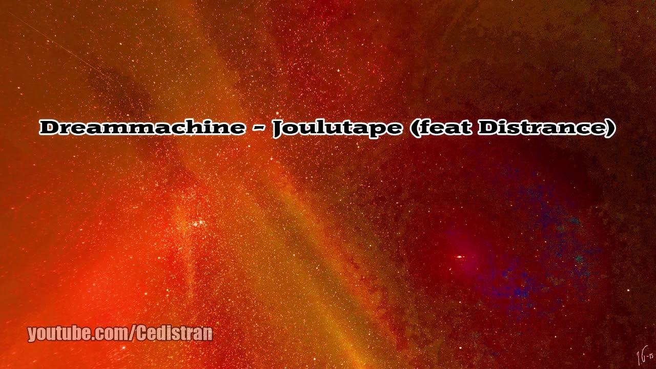 Dreammachine - Joulutape (feat Distrance)