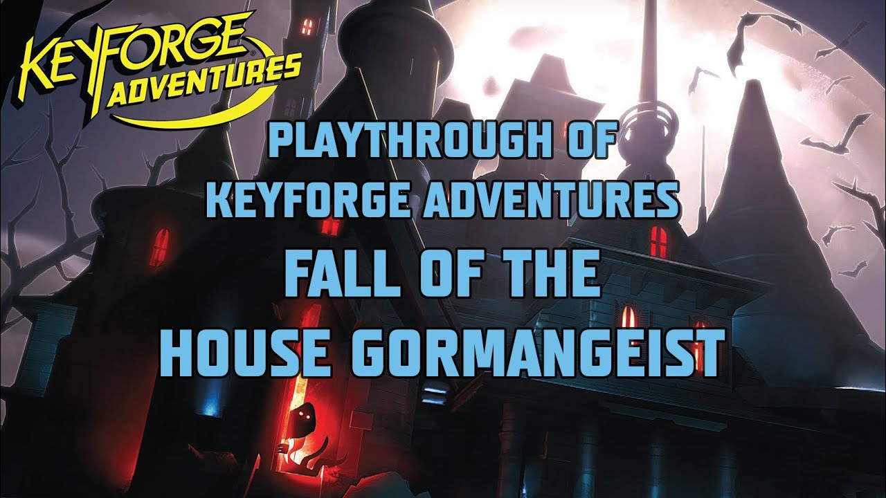 #Keyforge Adventures - Fall of the House Gormangeist Playthrough!