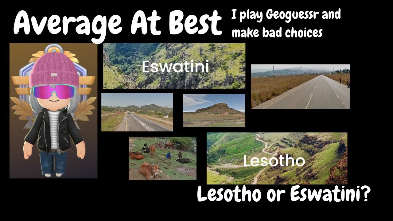 Geoguessr: Lesotho or Eswatini