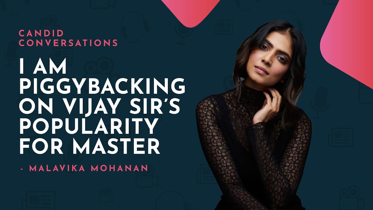 Malavika Mohanan On Her New Film Master With Thalapathy Vijay, Nepotism In Bollywood And More