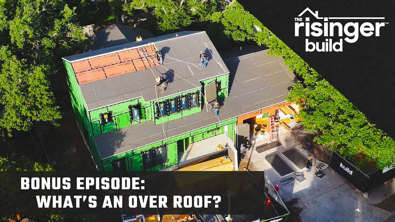 The Risinger Build: Bonus Episode - What's an Over Roof?