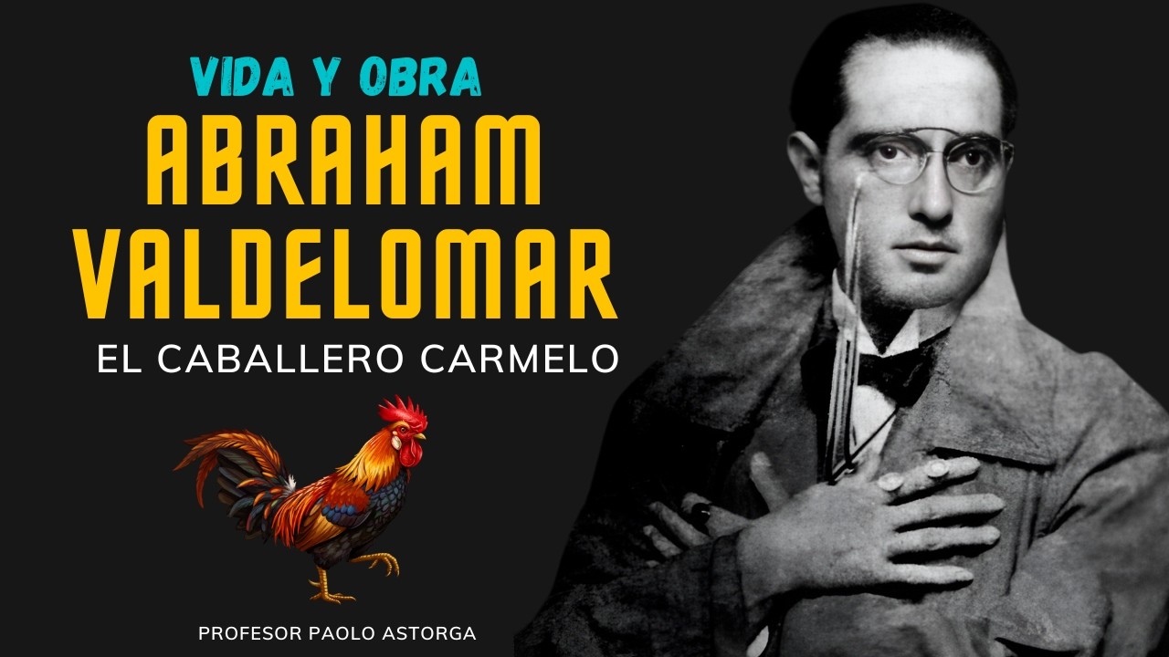ABRAHAM VALDELOMAR | El Caballero Carmelo | Posmodernismo peruano
