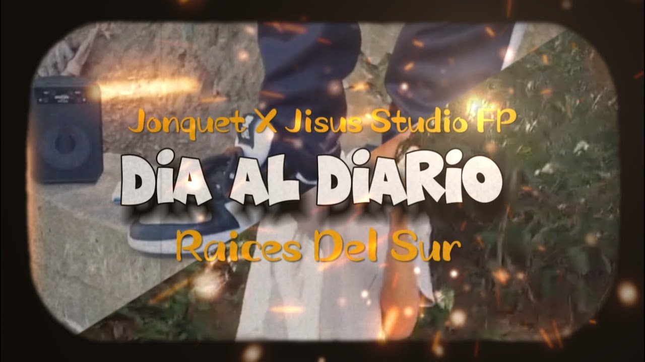 Dia Al Diario/Jonquet ❌ Prod: Jisus Studio FP (Video oficial)