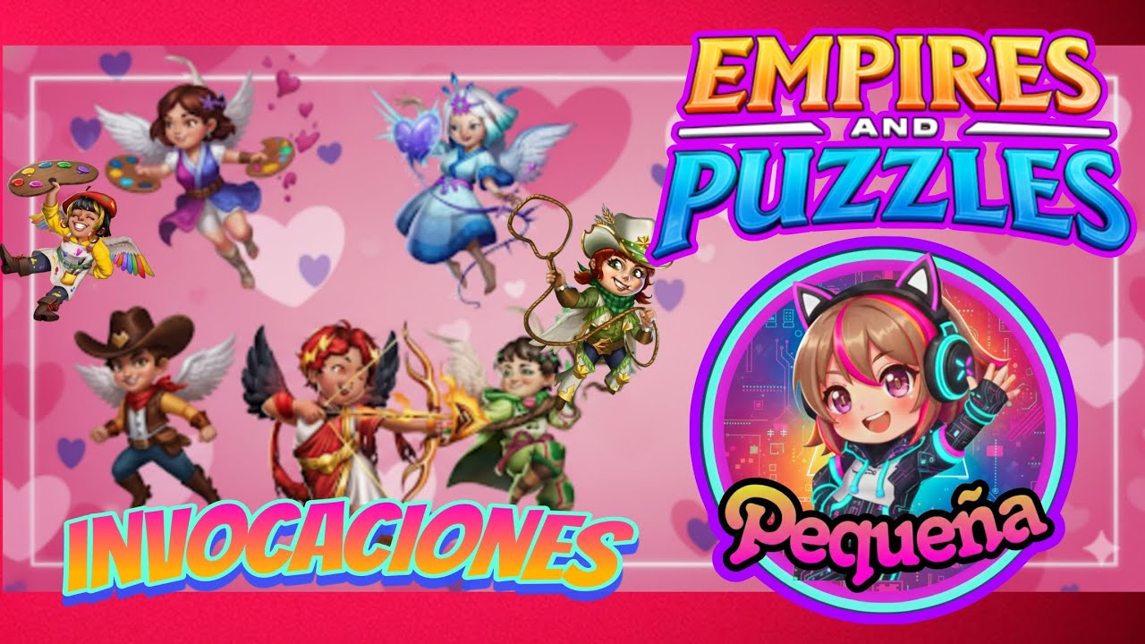Invocaciones del Amor / summon of love / New heroes  / Empires and puzzles 