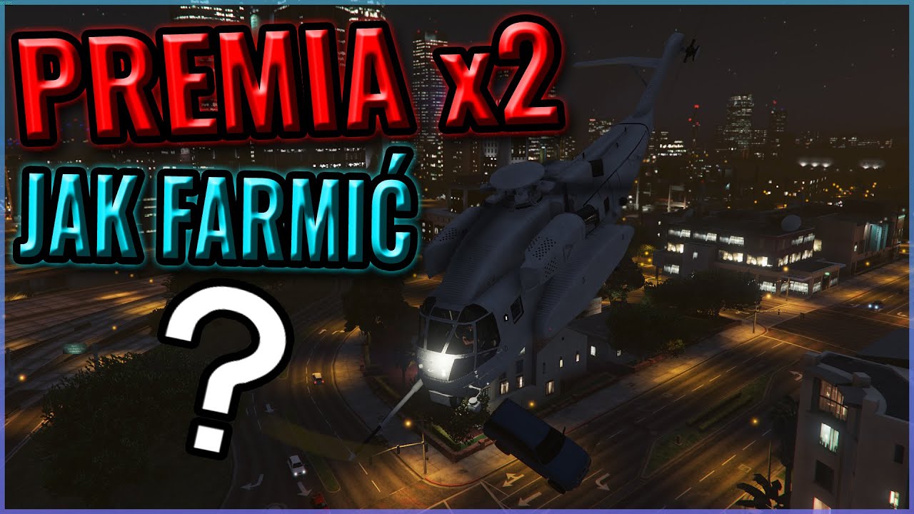 PREMIA x2 JAK NA TYM ZAROBIĆ ! - GTA ONLINE PREMIA