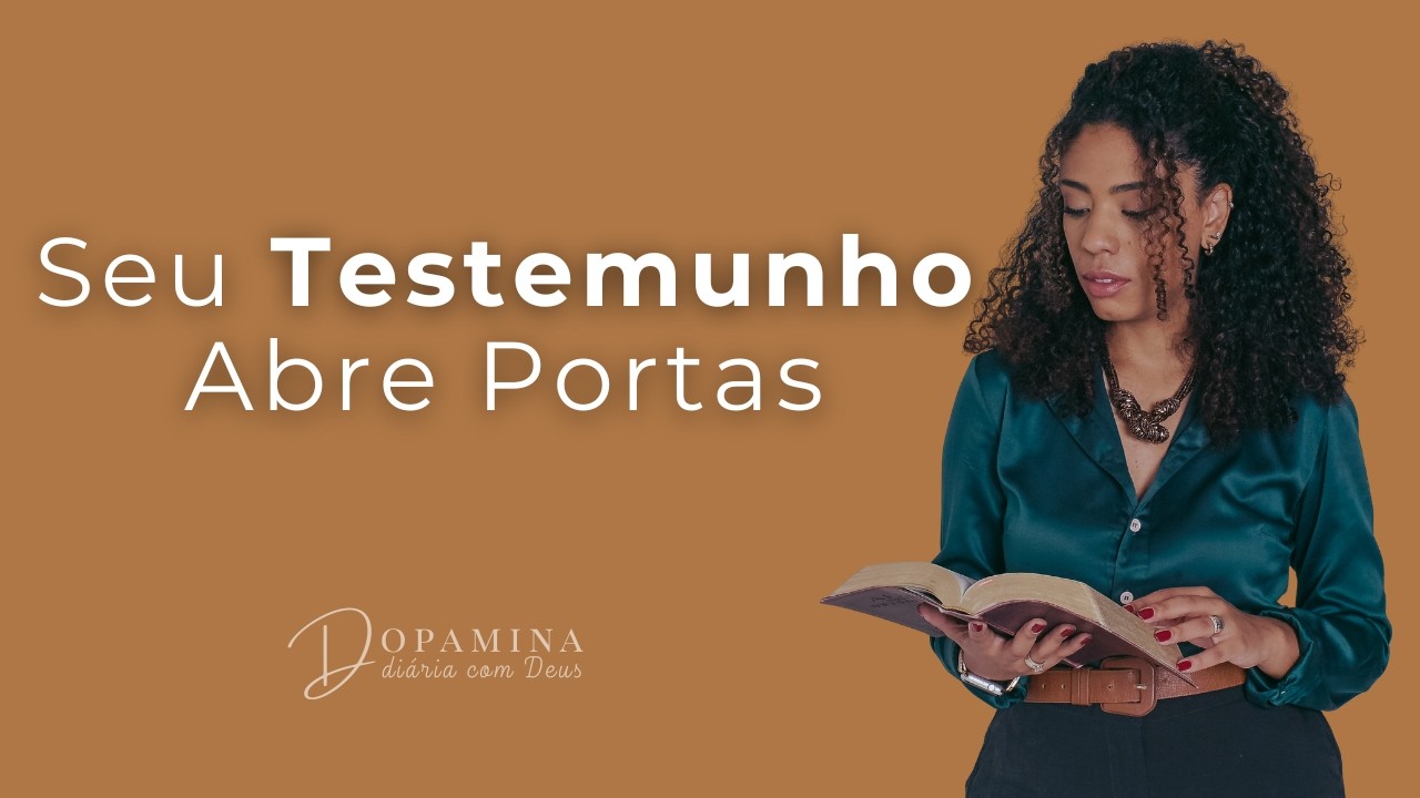 Não Tenha Vergonha da Sua História | Dopamina - Devocional