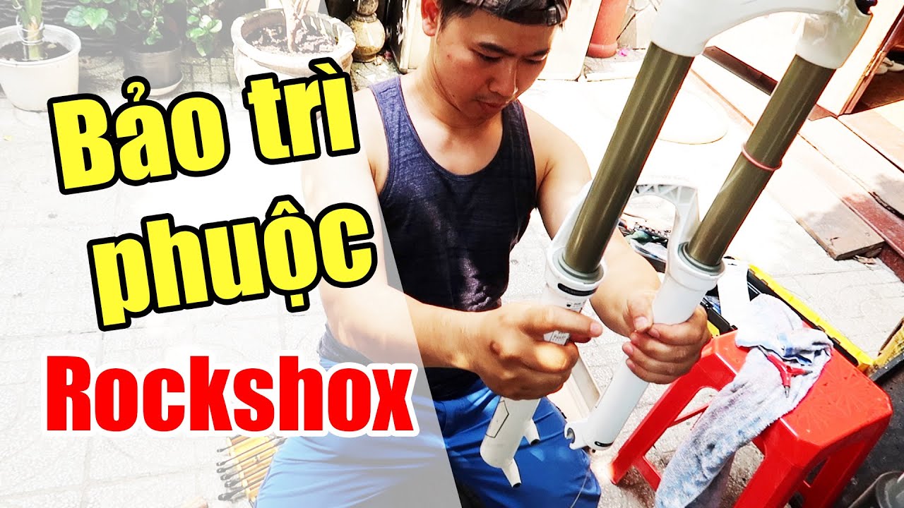 Bảo trì phuộc hơi Rockshox từ A - Z | Rockshox forks full services
