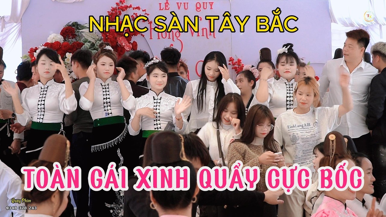 NHẠC SÀN TÂY BẮC CHỊ EM BẢN KHIỀNG QUẨY CỰC SUNG TẠI LỄ VU QUY HỒNG VINH & VĂN QUÝ