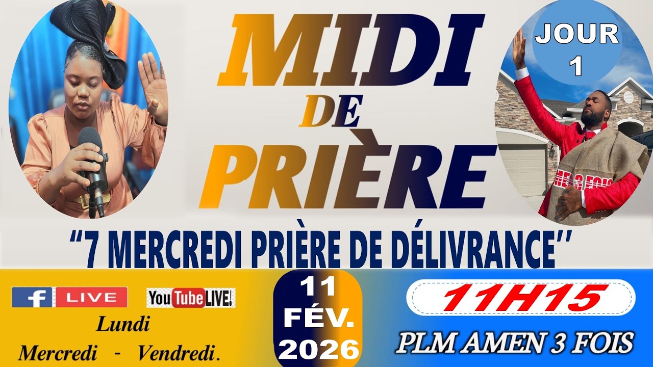 MIDI DE PRIÈRE | 7 MERCREDI PRIÈRE DE DÉLIVRANCE | MERCREDI 11 FÉV 2026 | PLM AMEN 3 FOIS/SR DJOUNE