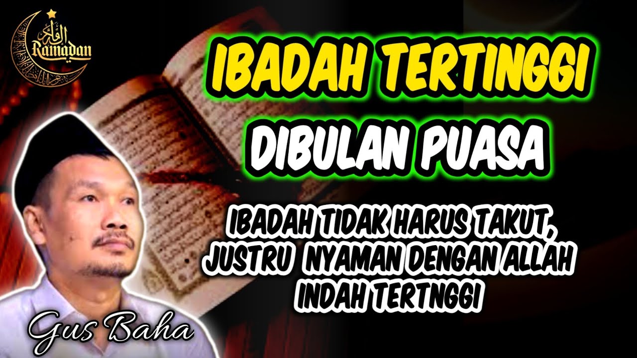 Ibadah Tertinggi Dibulan Ramadhan‼️Gus Baha