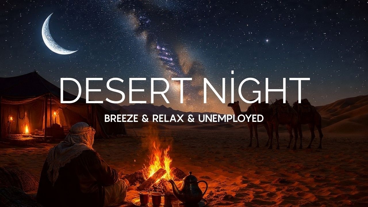Desert Night Music  - Ark Harmonics | Bedouin Music And Desert Music Mood