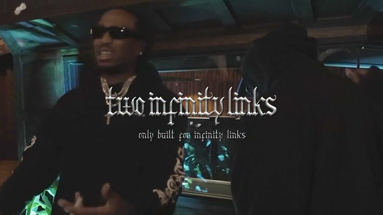 Quavo & Takeoff - Two Infinity Links (Official visualizer)