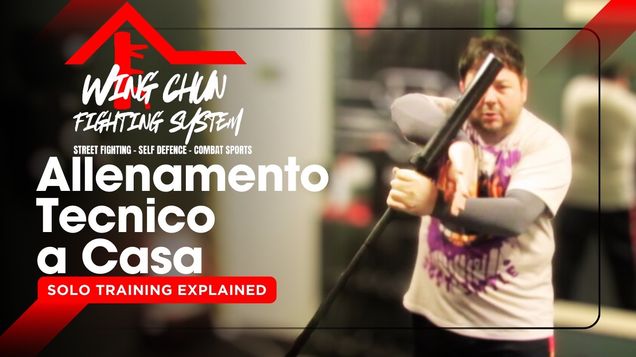 Allenarsi Da Soli nel Wing Chun - Analisi di un Allenamento