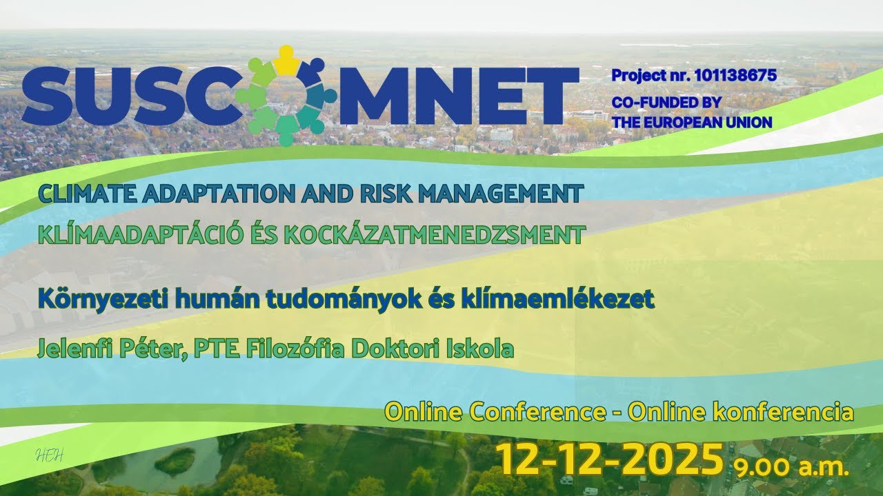 SUSCOMNET: Jelenfi Péter - Környezeti humán tudományok és klímaemlékezet