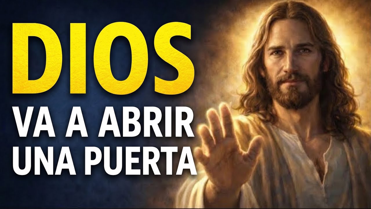 DIOS ESTÁ POR ABRIR UNA PUERTA EN TU VIDA
