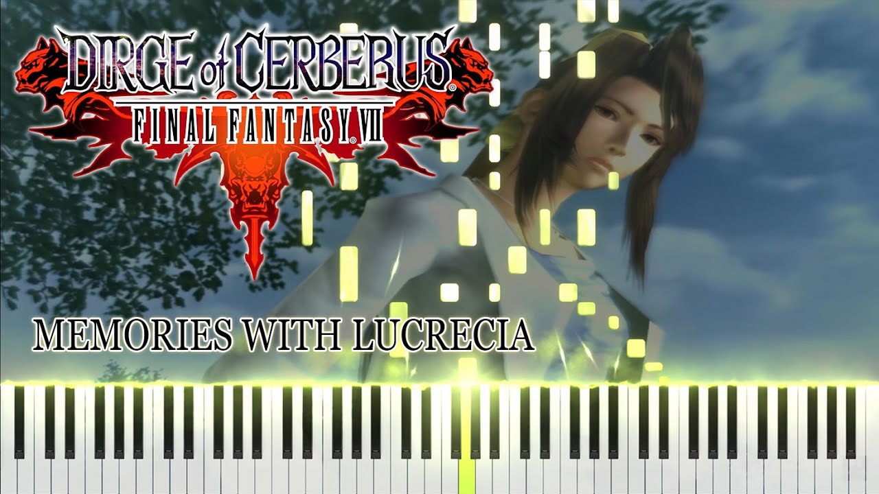 Memories With Lucrecia Piano Synthesia (From Final Fantasy VII: Dirge of Cerberus)
