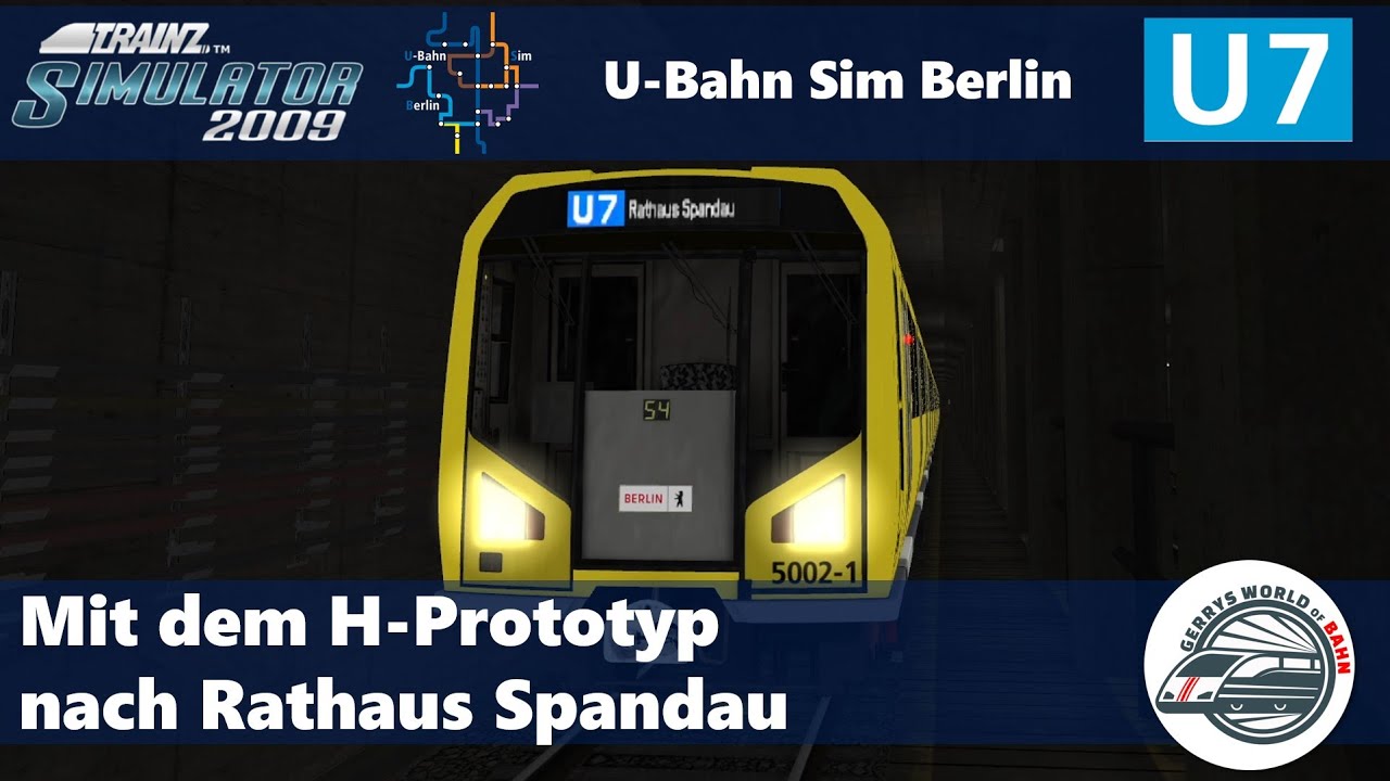 Mit dem H-Prototyp nach Rathaus Spandau | Trainz 2009 | U-Bahn Sim Berlin | U7 | H95