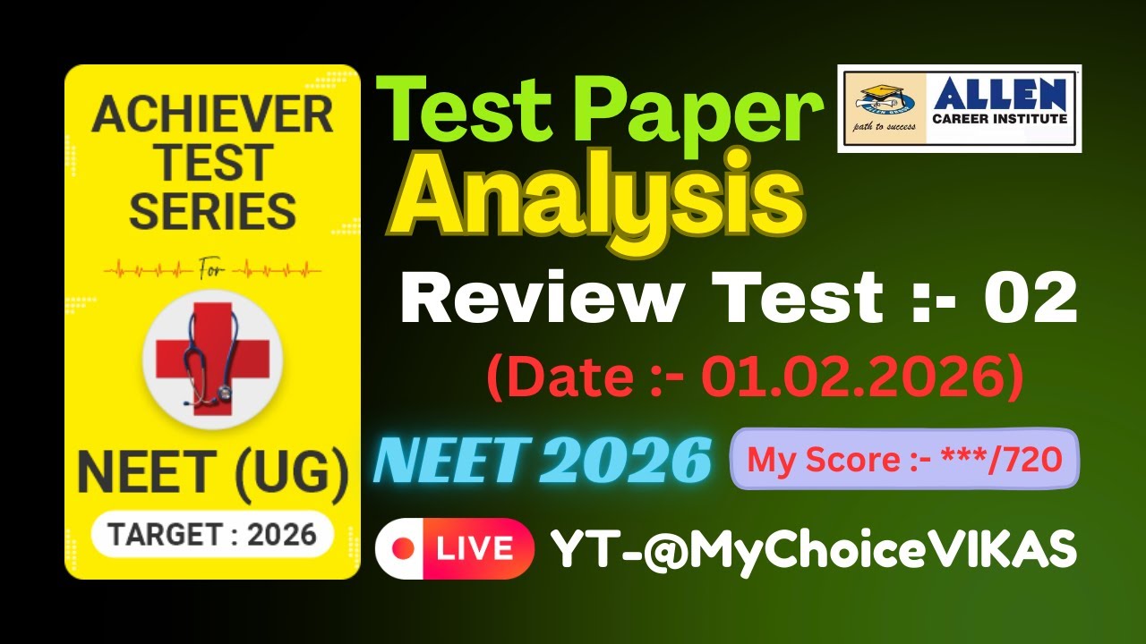 Review Test 02 Achiever Test Series Allen NEET 2026 Test Paper Analysis 