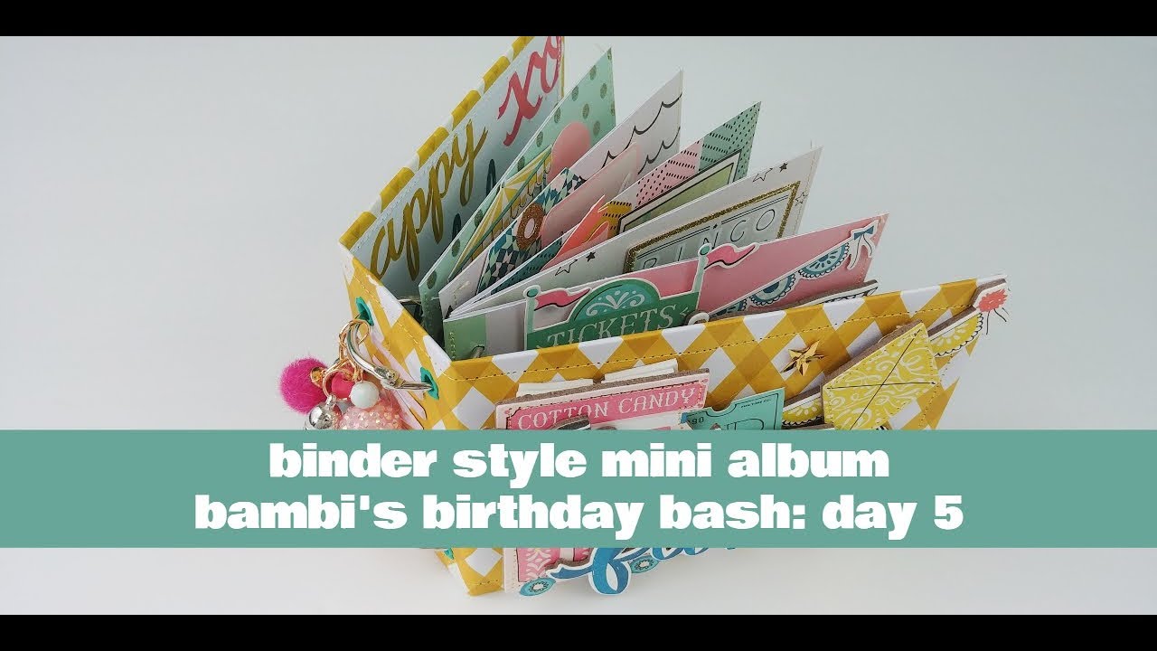 Binder Style Mini Album Tutorial | Bambi's Birthday Bash | DAY 5
