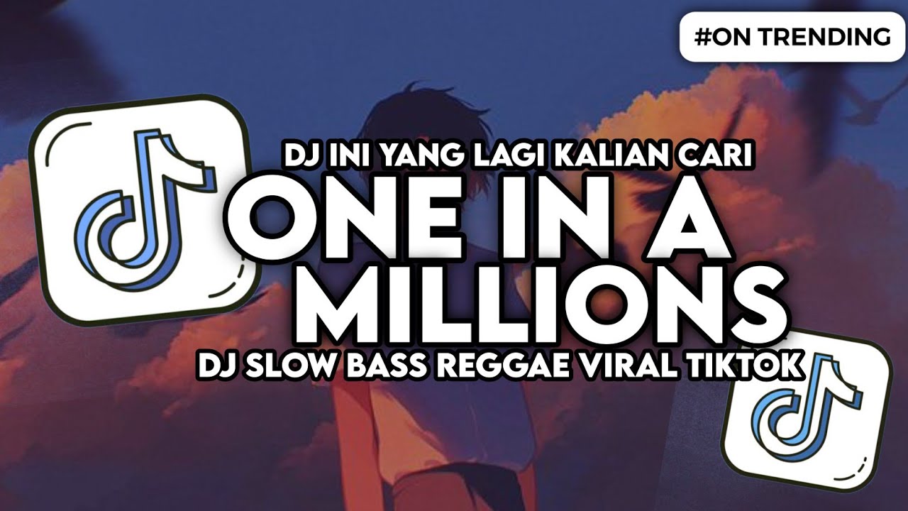 DJ ONE IN A MILLION SLOW STYLE REGGAE VIRAL TIKTOK RENSKY YT