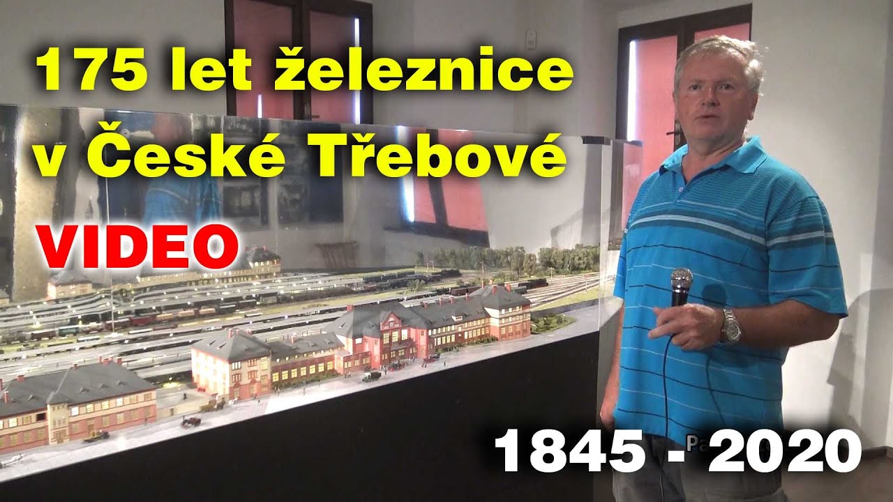 175 LET ŽELEZNICE V ČESKÉ TŘEBOVÉ
