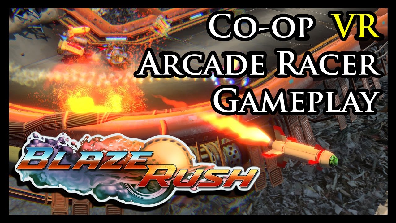 BlazeRush VR Gameplay - Co-op arcade racer (Oculus Rift)