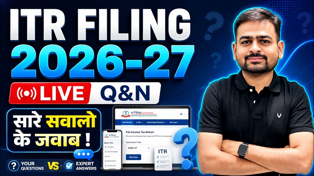 ITR Filing 2026-27 LIVE Q&A | ITR-1, ITR-2, ITR-3 & ITR-4 Questions Answered